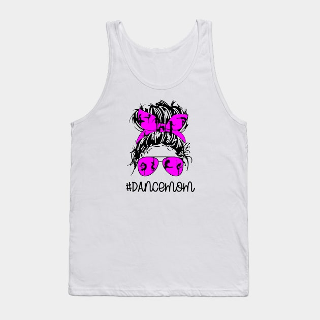 Dance Mom Mussy Bun Mom Life Skull Tank Top by Daimon